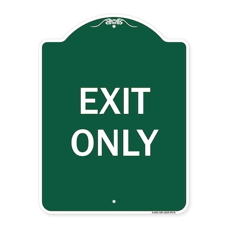Signmission Designer Series Sign-Exit Only, Green & White Heavy-Gauge Aluminum Sign, 24" H, 18" L, GW-1824-9976 A-DES-GW-1824-9976